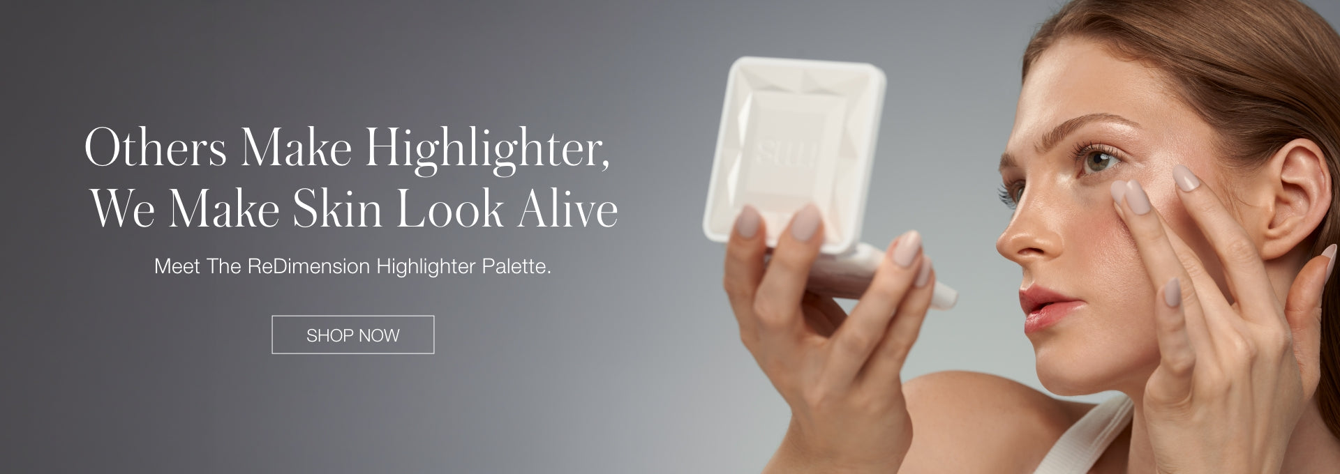 Banner showing a woman applying highlighter beside the text Others Make Highlighter We Make Skin Look Alive and a Shop Now button